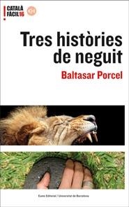 TRES HISTORIES DE NEGUIT CATALA FACIL | 9788497663649 | PORCEL, BALTASAR | Llibreria L'Odissea - Libreria Online de Vilafranca del Penedès - Comprar libros