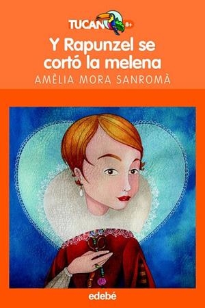 Y RAPUNZEL SE CORTO LA MELENA | 9788423678396 | MORA, AMELIA | Llibreria L'Odissea - Libreria Online de Vilafranca del Penedès - Comprar libros