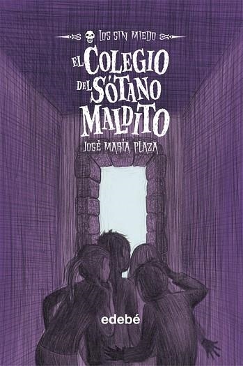 EL COLEGIO DEL SOTANO MALDITO 5 LOS SIN MIEDO | 9788423696260 | PLAZA, JOSE MARIA | Llibreria L'Odissea - Libreria Online de Vilafranca del Penedès - Comprar libros