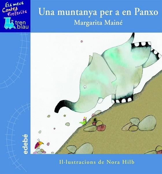 UNA MUNTANYA PER A EN PANXO | 9788423695874 | MAINE, MARGARITA | Llibreria L'Odissea - Libreria Online de Vilafranca del Penedès - Comprar libros