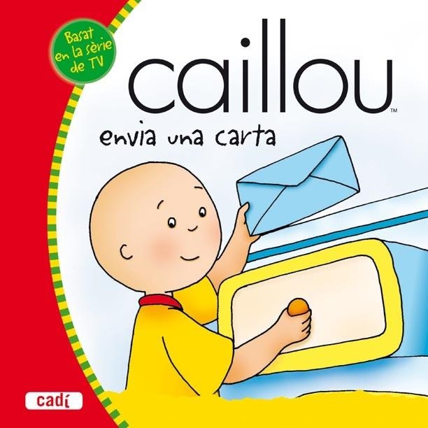 CAILLOU ENVIA UNA CARTA | 9788447460472 | AA.VV | Llibreria L'Odissea - Libreria Online de Vilafranca del Penedès - Comprar libros