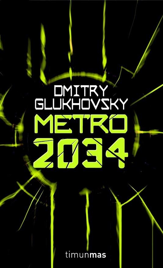 METRO 2034 | 9788448039813 | GLUKHOVSKY, DIMITRY | Llibreria Online de Vilafranca del Penedès | Comprar llibres en català