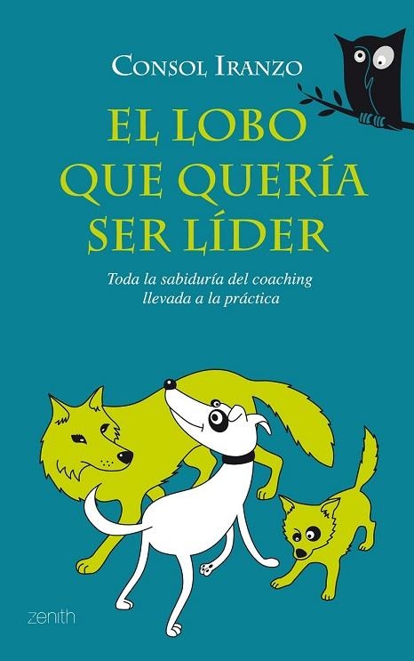 EL LOBO QUE QUERIA SER LIDER | 9788408080053 | IRANZO, CONSOL | Llibreria L'Odissea - Libreria Online de Vilafranca del Penedès - Comprar libros