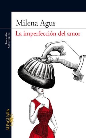 LA IMPERFECCION DEL AMOR | 9788420405964 | AGUS, MILENA | Llibreria L'Odissea - Libreria Online de Vilafranca del Penedès - Comprar libros