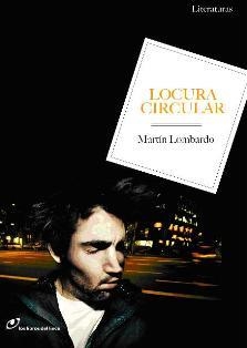 LOCURA CIRCULAR | 9788493756246 | LOMBARDO, MARTIN | Llibreria L'Odissea - Libreria Online de Vilafranca del Penedès - Comprar libros