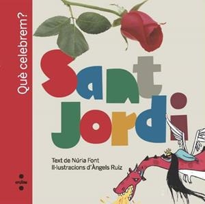 SANT JORDI | 9788466125451 | FONT, NURIA | Llibreria Online de Vilafranca del Penedès | Comprar llibres en català