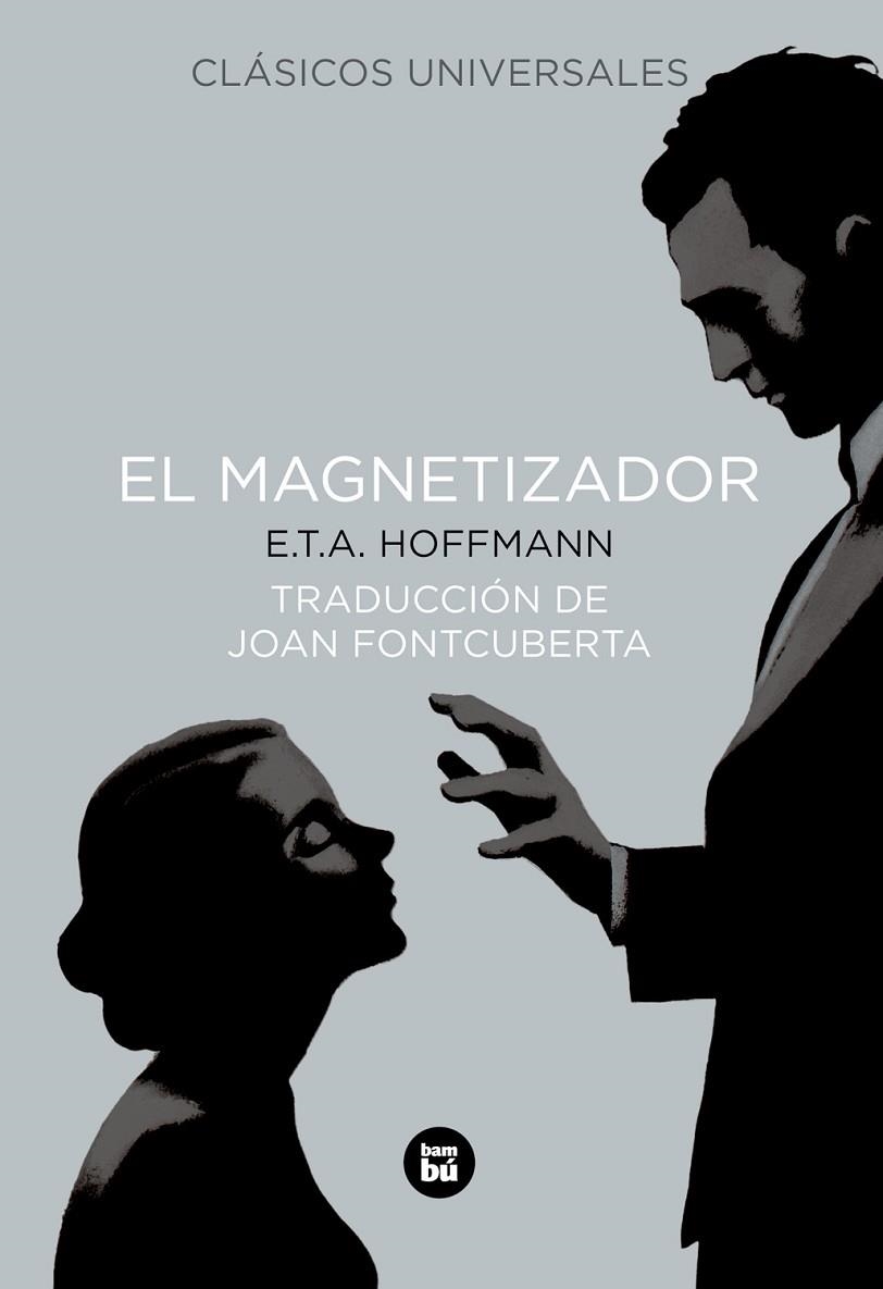 EL MAGNETIZADOR | 9788483431016 | HOFFMANN, E T A | Llibreria L'Odissea - Libreria Online de Vilafranca del Penedès - Comprar libros