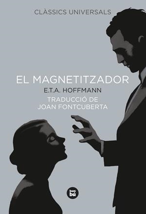 EL MAGNETITZADOR | 9788483431023 | HOFFMANN, E T A | Llibreria Online de Vilafranca del Penedès | Comprar llibres en català