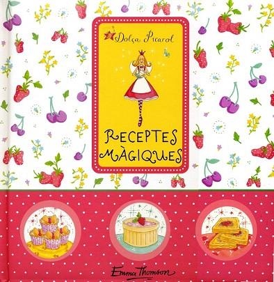RECEPTES MAGIQUES DOLÇA PICAROL | 9788448829773 | THOMSON, EMMA | Llibreria L'Odissea - Libreria Online de Vilafranca del Penedès - Comprar libros