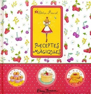 RECEPTES MAGIQUES DOLÇA PICAROL | 9788448829773 | THOMSON, EMMA | Llibreria Online de Vilafranca del Penedès | Comprar llibres en català