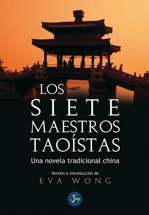 LOS SIETE MAESTROS TAOISTAS | 9788495973511 | WONG, EVA | Llibreria Online de Vilafranca del Penedès | Comprar llibres en català