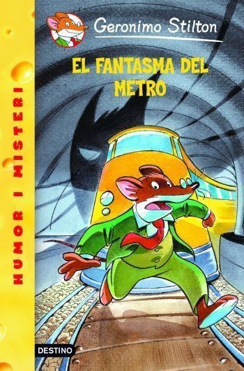 EL FANTASMA DEL METRO | 9788492671328 | GERONIMO STILTON | Llibreria L'Odissea - Libreria Online de Vilafranca del Penedès - Comprar libros