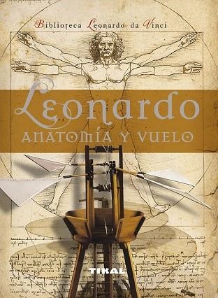 LEONARDO ANATOMIA Y EL VUELO | 9788492678952 | CIANDI, MARCO | Llibreria L'Odissea - Libreria Online de Vilafranca del Penedès - Comprar libros