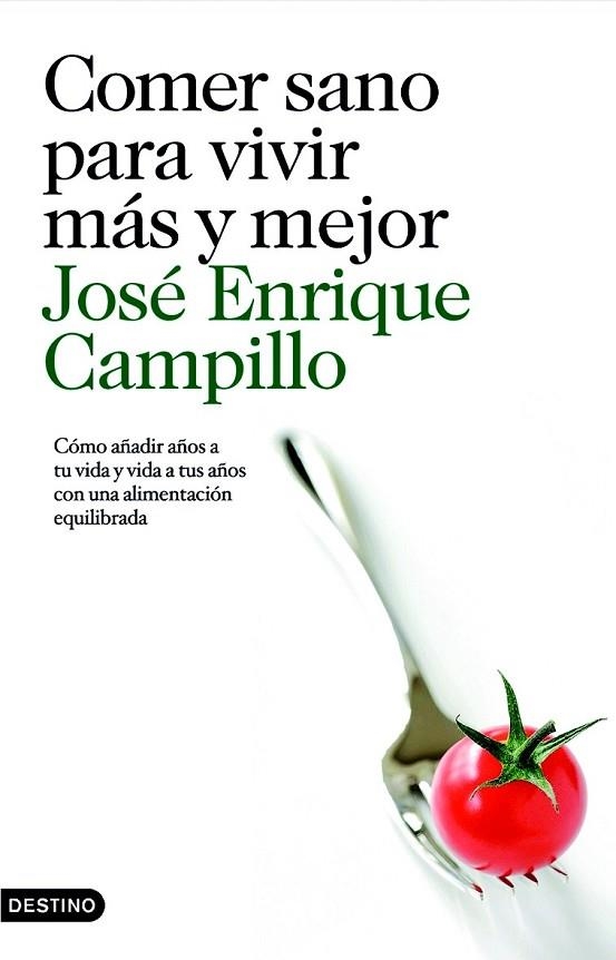 COMER SANO PARA VIVIR MAS Y MEJOR | 9788423342556 | CAMPILLO, JOSE ENRIQUE | Llibreria Online de Vilafranca del Penedès | Comprar llibres en català