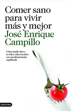 COMER SANO PARA VIVIR MAS Y MEJOR | 9788423342556 | CAMPILLO, JOSE ENRIQUE | Llibreria Online de Vilafranca del Penedès | Comprar llibres en català