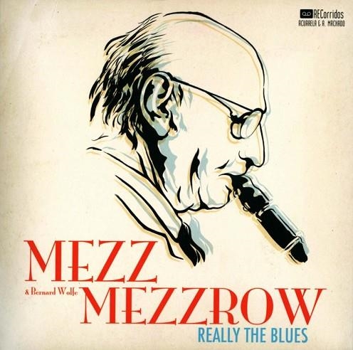 MEZZ MEZZROW REALLY THE BLUES | 9788477742050 | MEZZROW, MEZZ Y WOLFE, BERNARD | Llibreria L'Odissea - Libreria Online de Vilafranca del Penedès - Comprar libros