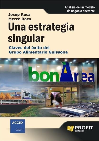 UNA ESTRATEGIA SINGULAR | 9788496998537 | ROCA, JOSEP Y ROCA, MERCE | Llibreria L'Odissea - Libreria Online de Vilafranca del Penedès - Comprar libros