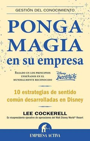 PONGA MAGIA EN SU EMPRESA | 9788492452118 | COCKERELL, LEE | Llibreria Online de Vilafranca del Penedès | Comprar llibres en català