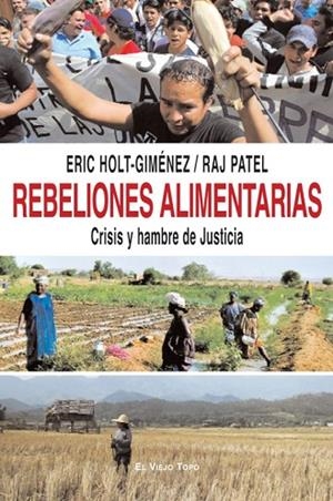 REBELIONES ALIMENTARIAS CRISIS Y HAMBRE DE JUSTICIA | 9788492616572 | HOLT, ERIC Y PATEL, RAJ | Llibreria L'Odissea - Libreria Online de Vilafranca del Penedès - Comprar libros