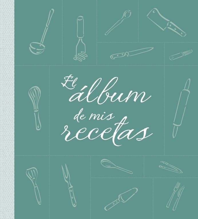 EL ALBUM DE MIS RECETAS | 9788425344251 | AA.VV | Llibreria Online de Vilafranca del Penedès | Comprar llibres en català