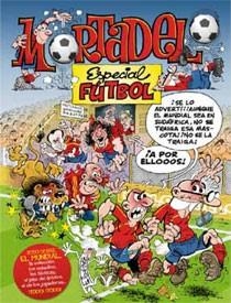 MORTADELO Y FILEMON ESPECIAL FUTBOL | 9788466643726 | IBAÑEZ, FRANCISCO | Llibreria L'Odissea - Libreria Online de Vilafranca del Penedès - Comprar libros