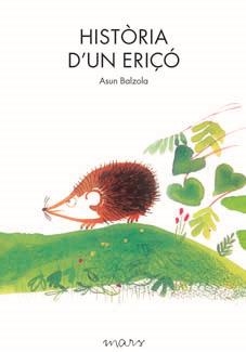 HISTORIA D'UN ERIÇO | 9788492748235 | BALZOLA, ASUN | Llibreria L'Odissea - Libreria Online de Vilafranca del Penedès - Comprar libros