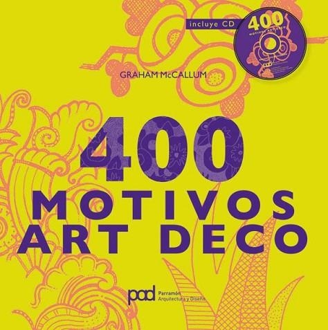 400 MOTIVOS ART DECO | 9788434236851 | MCCALLUM, GRAHAM LESLIE | Llibreria L'Odissea - Libreria Online de Vilafranca del Penedès - Comprar libros