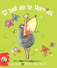 EL BALL DE LA HARRIET | 9788492880300 | SYMES, RUTH | Llibreria L'Odissea - Libreria Online de Vilafranca del Penedès - Comprar libros