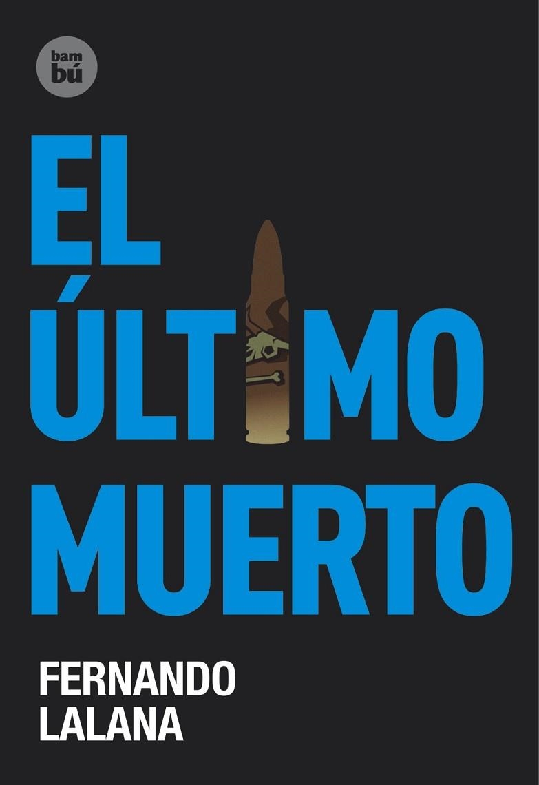 EL ULTIMO MUERTO | 9788483431146 | LALANA, FERNANDO | Llibreria L'Odissea - Libreria Online de Vilafranca del Penedès - Comprar libros