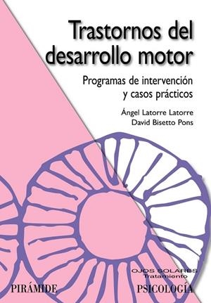 TRASTORNOS DEL DESARROLLO DEL MOTOR | 9788436823363 | LATORRE, A. | Llibreria Online de Vilafranca del Penedès | Comprar llibres en català
