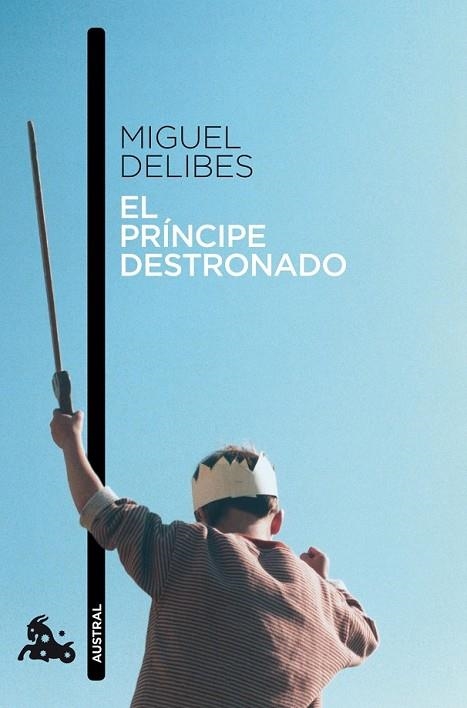 EL PRINCIPE DESTRONADO | 9788423342419 | DELIBES, MIGUEL | Llibreria Online de Vilafranca del Penedès | Comprar llibres en català