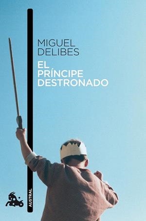 EL PRINCIPE DESTRONADO | 9788423342419 | DELIBES, MIGUEL | Llibreria Online de Vilafranca del Penedès | Comprar llibres en català