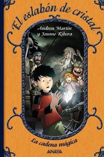 EL ESLABON DE CRISTAL 1 LA CADENA MAGICA | 9788466784696 | MARTIN, ANDREU Y RIBERA, JAUME | Llibreria L'Odissea - Libreria Online de Vilafranca del Penedès - Comprar libros