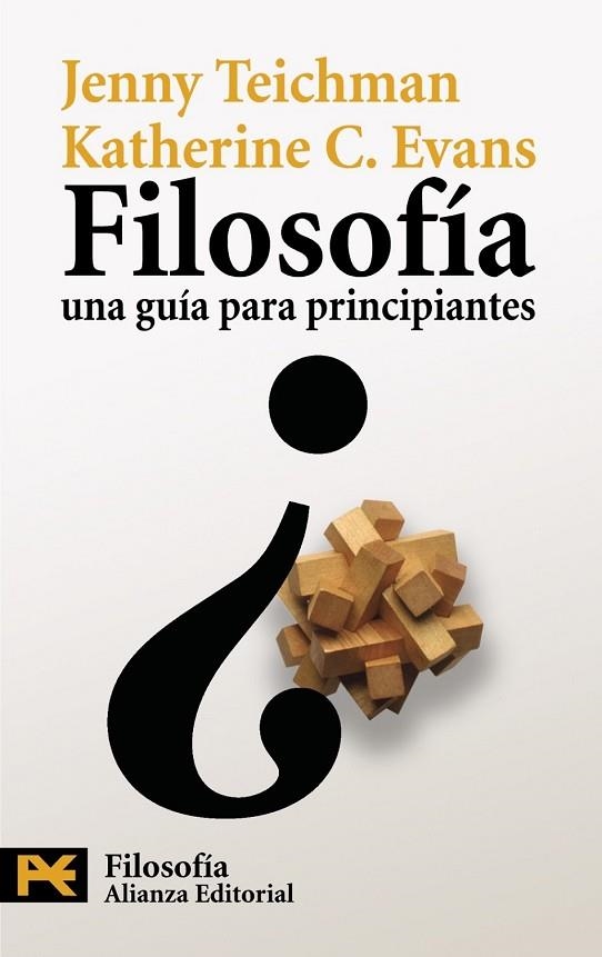 FILOSOFIA UNA GUIA PARA PRINCIPIANTES | 9788420669038 | TEICHMAN, JENNY Y EVANS, KATHERINE C | Llibreria L'Odissea - Libreria Online de Vilafranca del Penedès - Comprar libros