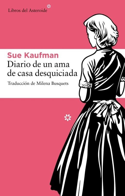 DIARIO DE UNA AMA DE CASA DESQUICIADA | 9788492663187 | KAUFMAN, SUE | Llibreria Online de Vilafranca del Penedès | Comprar llibres en català