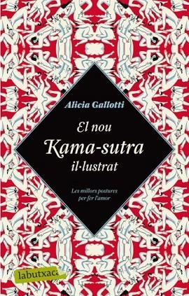 EL NOU KAMA-SUTRA IL·LUSTRAT | 9788499300979 | GALLOTTI, ALICIA | Llibreria L'Odissea - Libreria Online de Vilafranca del Penedès - Comprar libros