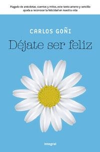DEJATE SER FELIZ | 9788492981021 | GOÑI ZUBIETA, CARLOS | Llibreria L'Odissea - Libreria Online de Vilafranca del Penedès - Comprar libros