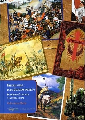 HISTORIA VISUAL DE LAS CRUZADAS MODERNAS | 9788477742548 | GARCIA MARTIN, PEDRO | Llibreria L'Odissea - Libreria Online de Vilafranca del Penedès - Comprar libros