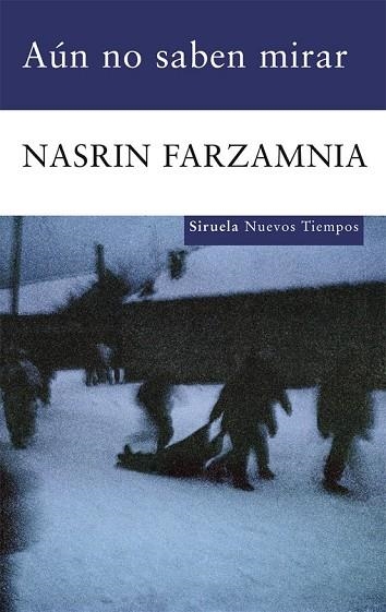 AUN NO SABEN MIRAR | 9788498413984 | FARZAMNIA, NASRIN | Llibreria Online de Vilafranca del Penedès | Comprar llibres en català