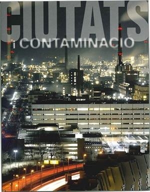 CIUTATS I CONTAMINACIO | 9788497856492 | AA.VV | Llibreria Online de Vilafranca del Penedès | Comprar llibres en català