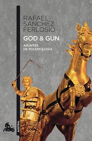 GOD & GUN APUNTES DE POLEMOLOGIA | 9788423342273 | SANCHEZ FERLOSIO, RAFAEL | Llibreria L'Odissea - Libreria Online de Vilafranca del Penedès - Comprar libros