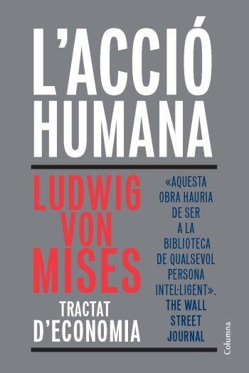 L'ACCIO HUMANA | 9788466411813 | VON MISES, LUDWIG | Llibreria L'Odissea - Libreria Online de Vilafranca del Penedès - Comprar libros