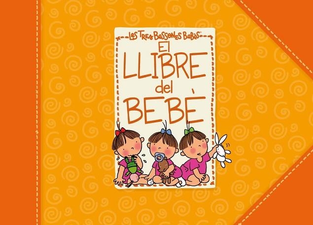 EL LLIBRE DEL BEBE LES TRES BESSONES BEBES | 9788448830953 | AA.VV | Llibreria L'Odissea - Libreria Online de Vilafranca del Penedès - Comprar libros