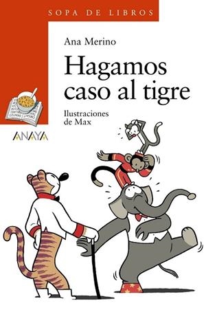 HAGAMOS CASO AL TIGRE | 9788466793001 | MERINO, ANA | Llibreria Online de Vilafranca del Penedès | Comprar llibres en català