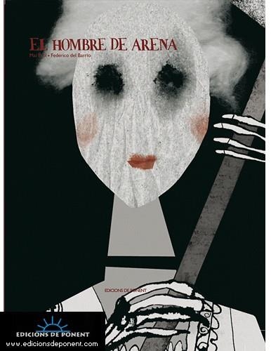 EL HOMBRE DE ARENA | 9788496730496 | BARRIO, FEDERICO DEL Y PROL, MAI | Llibreria Online de Vilafranca del Penedès | Comprar llibres en català
