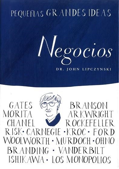PEQUEÑAS GRANDES IDEAS NEGOCIOS | 9788497544016 | LIPCZYNSKI, JOHN | Llibreria L'Odissea - Libreria Online de Vilafranca del Penedès - Comprar libros