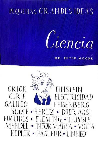 PEQUEÑAS GRANDES IDEAS CIENCIA | 9788497544030 | MOORE, PETER | Llibreria L'Odissea - Libreria Online de Vilafranca del Penedès - Comprar libros