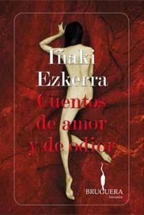 HISTORIAS DE AMOR Y DE ODIOR | 9788402420893 | EZKERRA, IÑAKI | Llibreria L'Odissea - Libreria Online de Vilafranca del Penedès - Comprar libros