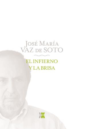 EL INFIERNO Y LA BRISA | 9788498774399 | VAZ DE SOTO, JOSE MARIA | Llibreria Online de Vilafranca del Penedès | Comprar llibres en català