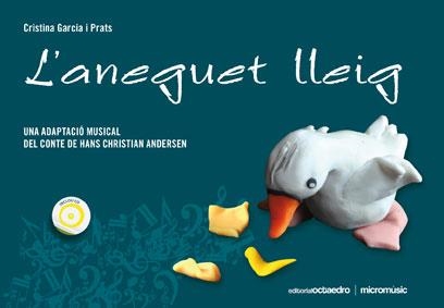 L'ANEGUET LLEIG UNA ADAPTACI MUSICAL DEL CONTE DE ANDERSEN | 9788499211046 | GARCIA I PRATS, CRISTINA | Llibreria L'Odissea - Libreria Online de Vilafranca del Penedès - Comprar libros